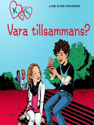 cover image of K för Klara 2--Vara tillsammans?
